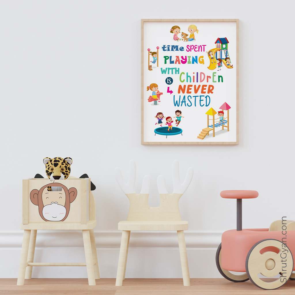 Time Spent Playing With Children Is Never Wasted, Motivational Quote Poster