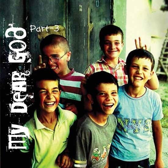 My Dear God : Part 3