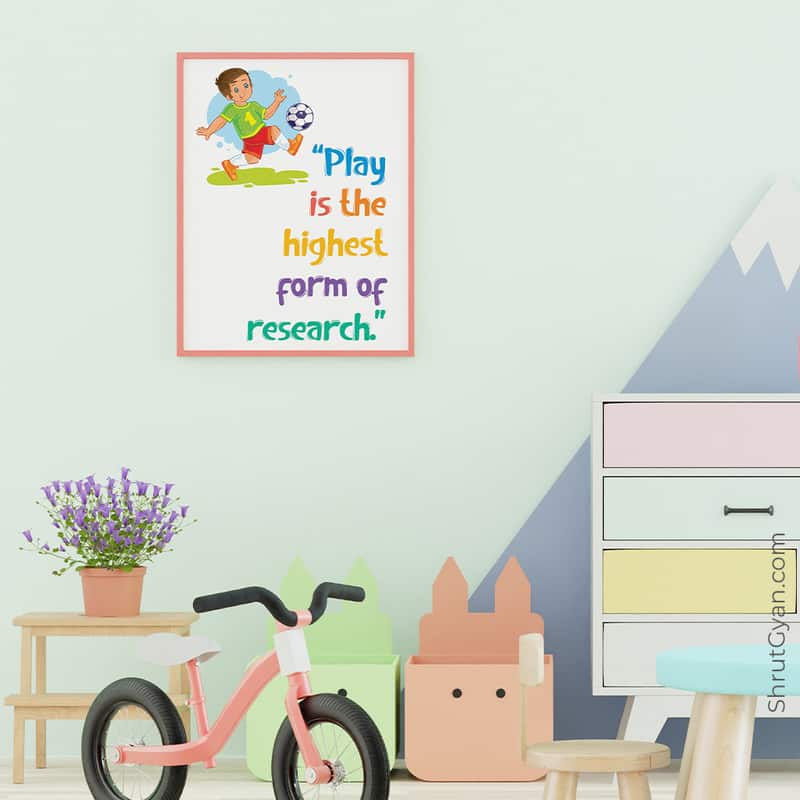 05Kidsframeadvt Play Is The Highest Form Of Research, Motivational Quote Poster