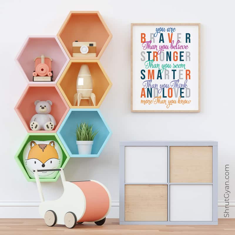 21Kidsframeadvt You Are Braver Than You Believe Stronger Than You Seem Smarter Than You Think And Loved More Than You Know, Motivational Quote Poster